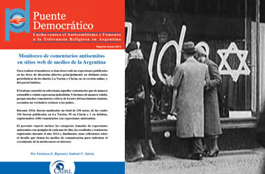 Reporte Anual 2014 del monitoreo de comentarios antisemitas en sitios web de medios de la Argentina Reporte Anual 2014 del monitoreo de comentarios antisemitas en sitios web de medios de la Argentina